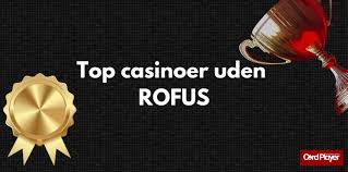 Casino Uden ROFUS Uden NemID Din Guide til Spiloplevelser uden Begrænsninger