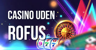 Udenlandsk Casino Uden ROFUS Din Guide til Spil uden Begrænsninger Udenlandsk Casino Uden ROFUS Din Guide til Spil uden Begrænsninger